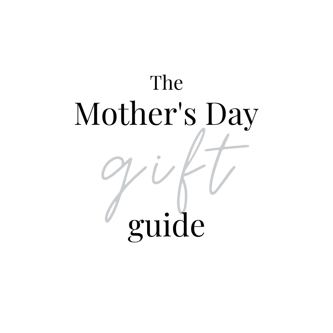 The BB Mother's Day Gift Guide!